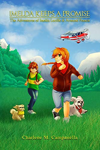 Imelda Keeps a Promise  The Adventures of Imelda Lucille and Armand Francis [Paperback]