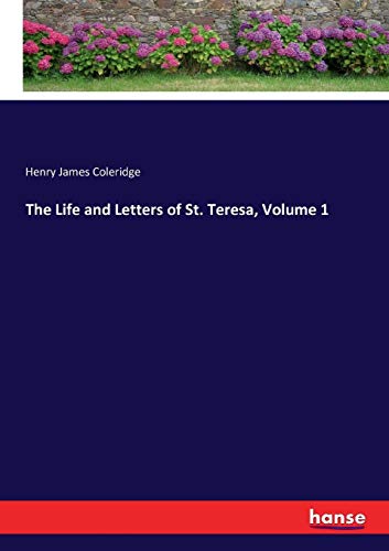 Life and Letters of St. Teresa, Volume 1 [Paperback]