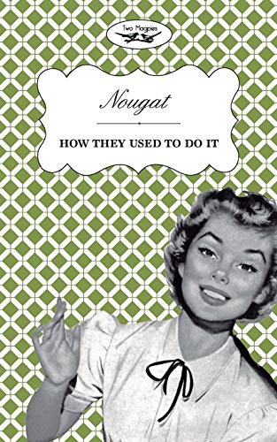 Nougat - How They Used to Do It [Paperback]