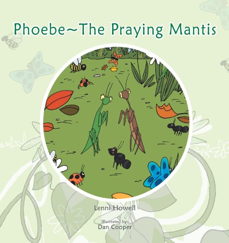 Phoebe-The Praying Mantis [Paperback]