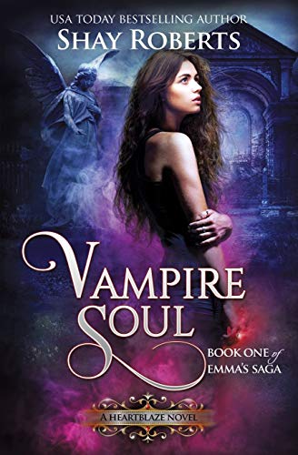 Vampire Soul A Heartblaze Novel (emma's Saga 1) (volume 1) [Paperback]