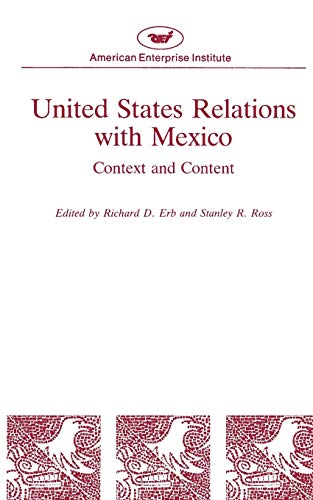 United States Relations with MexicoContext and Content [Paperback]