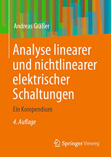 Analyse linearer und nichtlinearer elektrischer Schaltungen Ein Kompendium [Paperback]