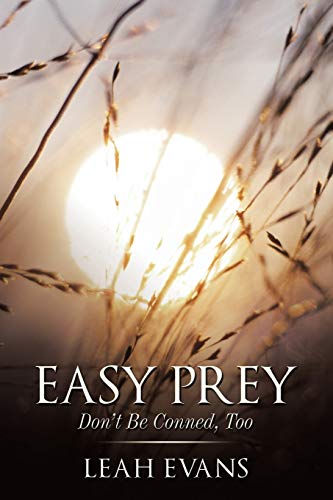 Easy Prey  Don't Be Conned, Too [Paperback]