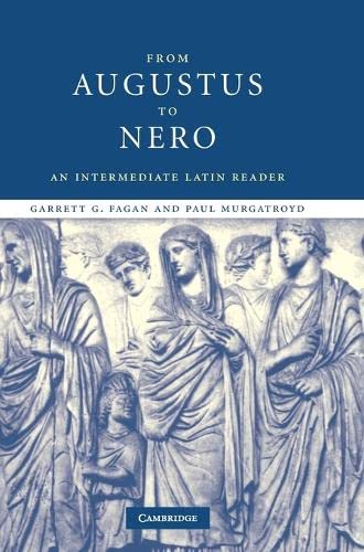 From Augustus to Nero An Intermediate Latin Reader [Hardcover]