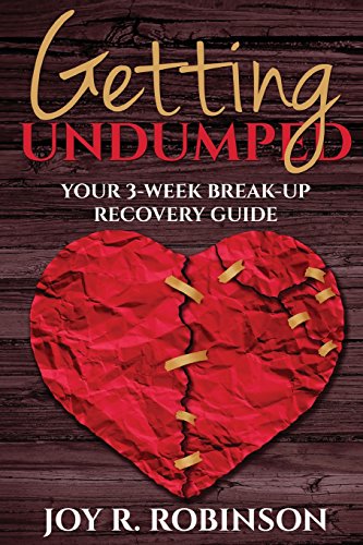 Getting Undumped  Your 3-Week Break-Up Recovery Guide [Paperback]