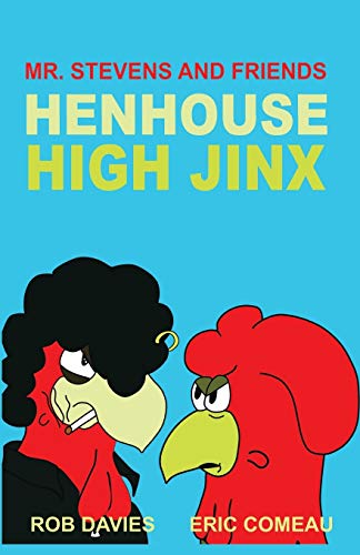 Henhouse High Jinx Mr. Stevens And Friends [Paperback]