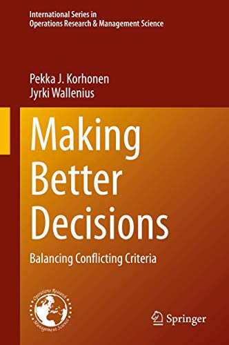 Making Better Decisions Balancing Conflicting Criteria [Hardcover]