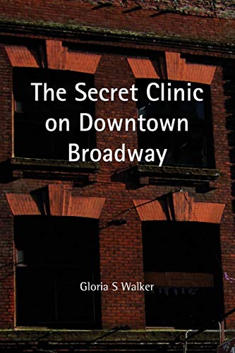 Secret Clinic on Downtown Broadway [Paperback]