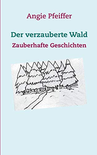 Verzauberte Wald [Paperback]