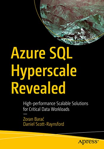 Azure SQL Hyperscale Revealed High-performance Scalable Solutions for Critical  [Paperback]