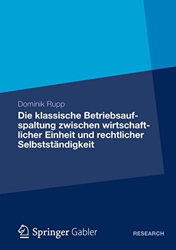 Die klassische Betriebsaufspaltung zwischen wirtschaftlicher Einheit und rechtli [Paperback]