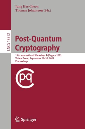 Post-Quantum Cryptography 13th International Workshop, PQCrypto 2022, Virtual E [Paperback]