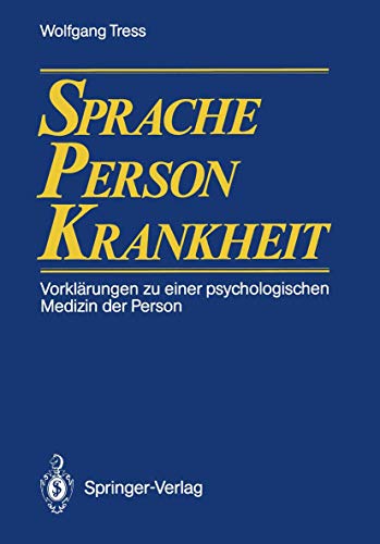 Sprache  Person  Krankheit Vorklrungen zu einer psychologischen Medizin der  [Paperback]