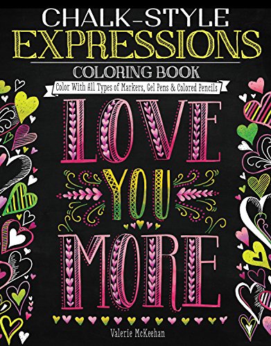 Chalk-Style Expressions Coloring Book Color With All Types of Markers, Gel Pens [Paperback]