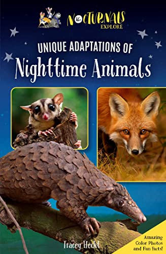 The Nocturnals Explore Unique Adaptations of Nighttime Animals Nonfiction Chapt [Paperback]