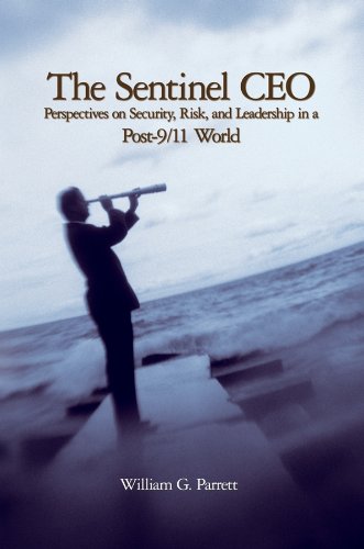 The Sentinel CEO Perspectives on Security, Risk, and Leadership in a Post-9/11  [Hardcover]