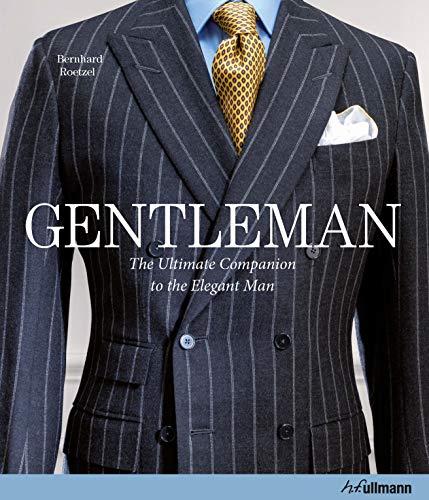Gentleman The Ultimate Companion to the Elegant Man 20 Years Anniversary Editi [Hardcover]