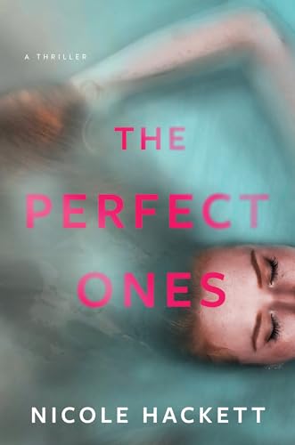 The Perfect Ones A Thriller [Hardcover]