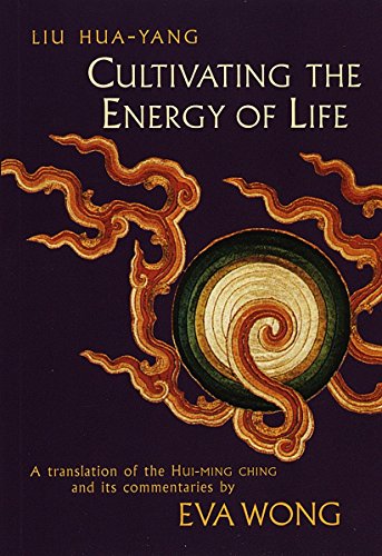 Cultivating the Energy of Life A Translation of the Hui-Ming Ching and Its Comm [Paperback]