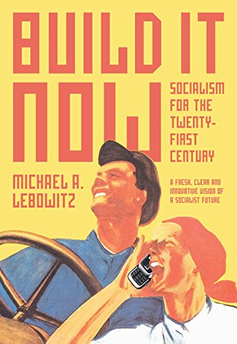 Build It Now Socialism for the Twenty-First Century [Hardcover]