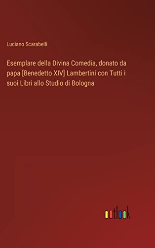 Esemplare Della Divina Comedia, Donato Da Papa [Benedetto Xiv] Lambertini Con Tu