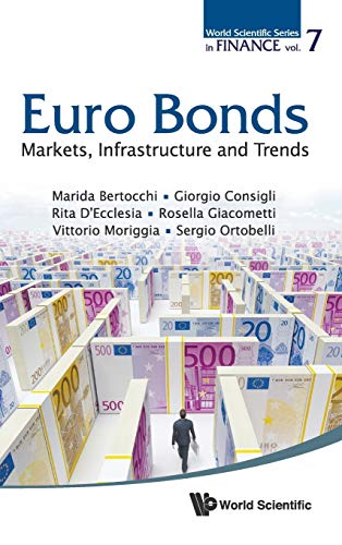 Euro Bonds  Markets, Infrastructure And Trends (world Scientific Series In Fina [Hardcover]