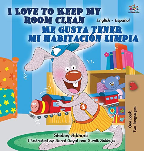 I Love To Keep My Room Clean Me Gusta Tener Mi Habitacion Limpia (english Spanis [Hardcover]