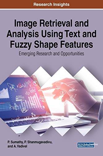 Image Retrieval and Analysis Using and Fuzzy Shape Features Emerging Research a [Hardcover]