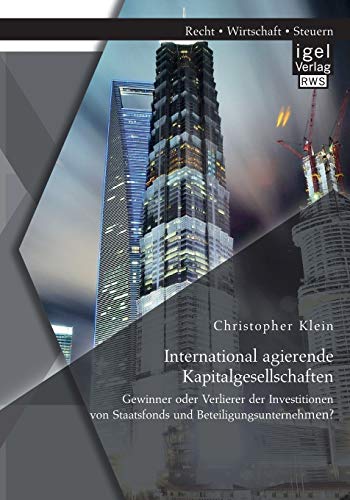 International Agierende Kapitalgesellschaften Gewinner Oder Verlierer Der Inves [Paperback]