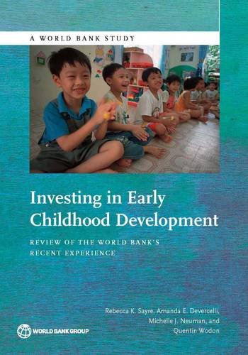 Investing in Early Childhood Development Review of the World Bank's Recent Expe [Paperback]