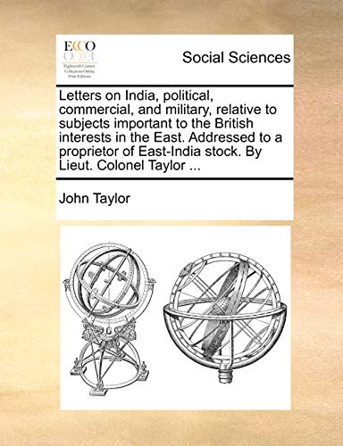 Letters on India, Political, Commercial, and Military, Relative to Subjects Impo [Paperback]