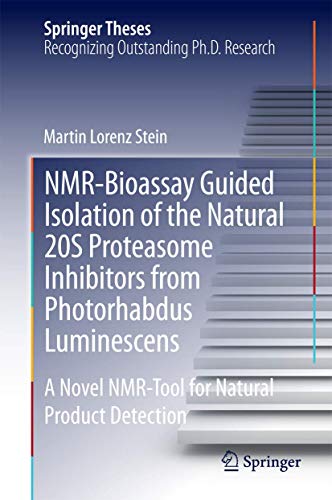 NMR-Bioassay Guided Isolation of the Natural 20S Proteasome Inhibitors from Phot [Hardcover]