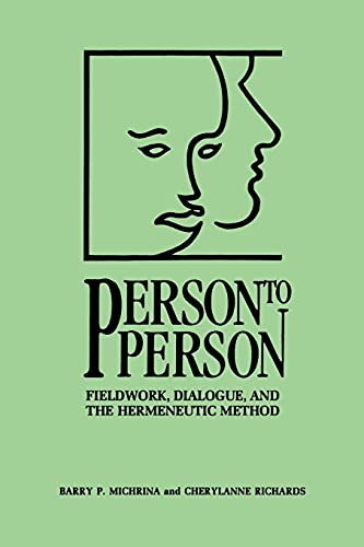 Person To Person Fieldwork, Dialogue, And The Hermeneutic Method (tradition 17 [Paperback]