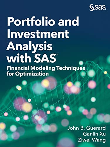 Portfolio and Investment Analysis with SAS  Financial Modeling Techniques for O [Paperback]