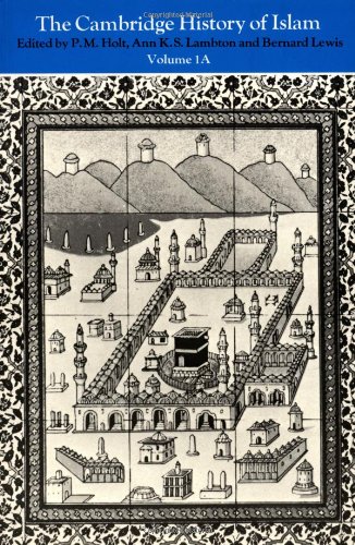 The Cambridge History of Islam Volume 1A, The Central Islamic Lands from Pre-Is [Paperback]