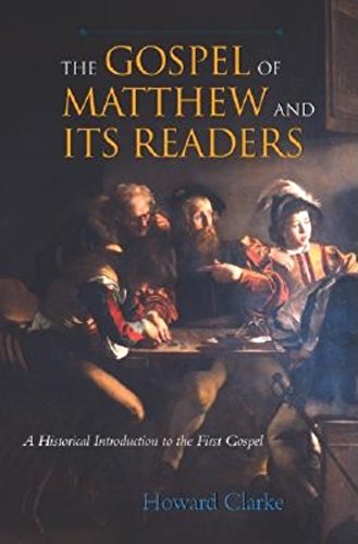 The Gospel of Matthew and Its Readers A Historical Introduction to the First Go [Paperback]