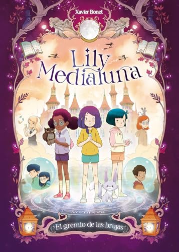 El gremio de las brujas / The Witches Guild. Lily Medialuna 2 [Hardcover]