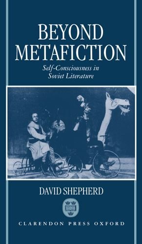 Beyond Metafiction Self-Consciousness in Soviet Literature [Hardcover]