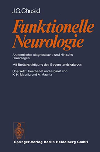 Funktionelle Neurologie Anatomische, diagnostische und klinische Grundlagen [Paperback]