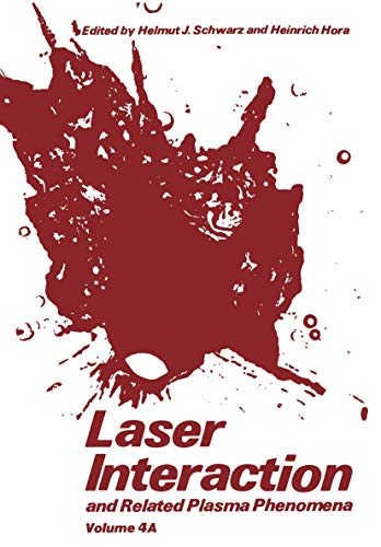 Laser Interaction and Related Plasma Phenomena Volume 4A [Paperback]
