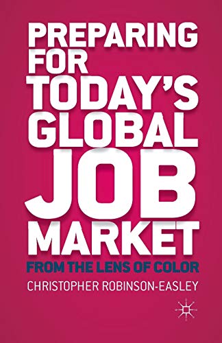 Preparing for Today's Global Job Market From the Lens of Color [Paperback]