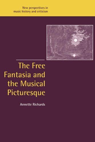 The Free Fantasia and the Musical Picturesque [Paperback]