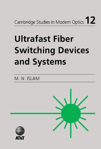 Ultrafast Fiber Switching Devices and Systems [Hardcover]