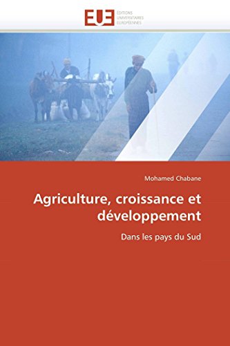 Agriculture, Croissance Et Diveloppement Dans Les Pays Du Sud (french Edition) [Paperback]