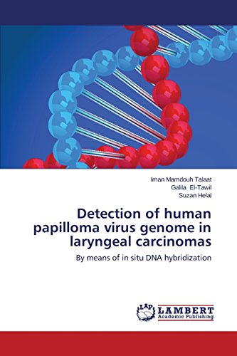 Detection Of Human Papilloma Virus Genome In Laryngeal Carcinomas [Paperback]