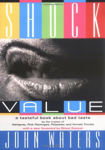 Shock Value A Tasteful Book About Bad Taste [Paperback]