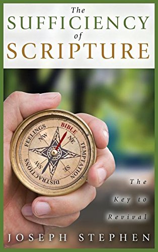 The Sufficiency Of Scripture The Key To Revival [Hardcover]