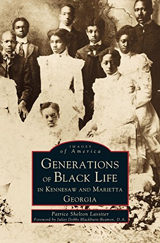Generations of Black Life in Kennesaw and Marietta, Georgia [Hardcover]