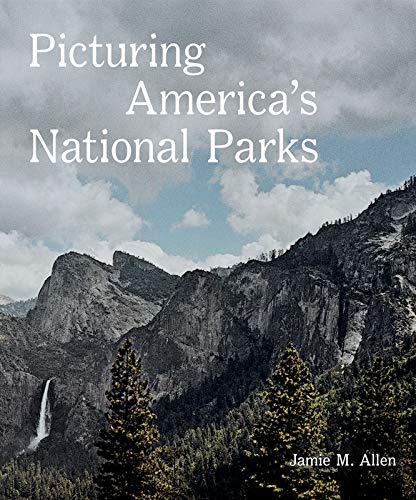 Picturing America's National Parks [Hardcover]